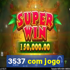 3537 com jogo